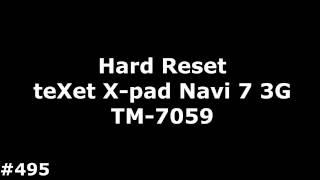 Hard Reset teXet X pad Navi 7 3G TM 7059#495