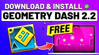 How to Download Geometry Dash 2.2 for FREE on PC & Laptop (2024)