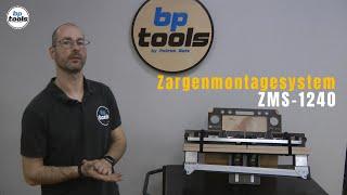 Zargenmontagesystem ZMS-1240 | bp-tools