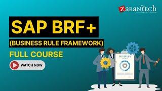 SAP BRF+ (Business Rule Framework) Full Course | ZaranTech