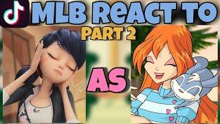 MLB react to Marinette as Bloom! | Winx Club | Gacha Club | Part 2