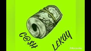 LEKAY-CASH(OFFICIAL AUDIO)