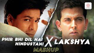 Phir Bhi Dil Hai Hindustani X Lakshya | Shah Rukh Khan | Hrithik Roshan | Independence Day Mashup