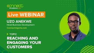CONNECTNIGERIA MSME WEBINAR: UZO ANEKWE, HEAD OF BUSINESS DEVELOPMENT AT CONNECTNIGERIA.