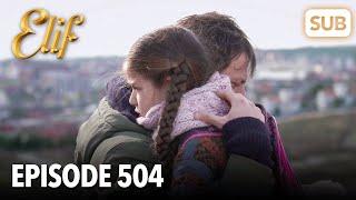 Elif Episode 504 | English Subtitle