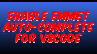 Enable Emmet auto-complete for VSCode