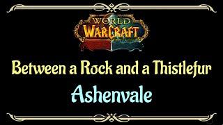 Let's Play - Everyquest - World of Warcraft - Ashenvale - Between a Rock and a Thistlefur