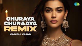 Churaya Churaaya - Remix |Vishal-Shekhar | Vansh Vijan