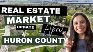 Huron County Real Estate Market Update | April 2024