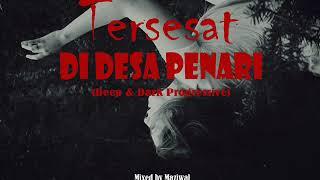 Tersesat di Desa Penari (Deep & Dark Progressive)