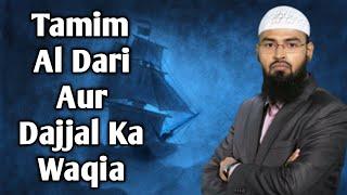 Tamim Al Dari Aur Dajjal Ka Waqia By Adv Faiz Syed