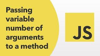 JavaScript - Passing variable number of arguments to a method