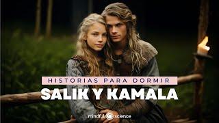 Cuento Sufí -  SALIK Y KAMALA - Escucha esta Historia en Mindful Science 