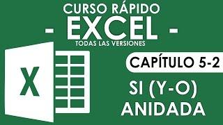 Curso Excel - Capitulo 5-2, Función SI (Y-O) ANIDADA