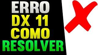 Como Resolver o Erro DX11 Em Todos os Jogos