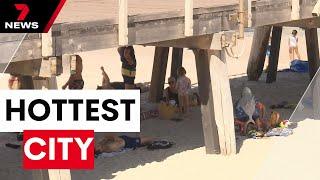 Adelaide notches hottest city in the world title as SA heat records cracked | 7NEWS