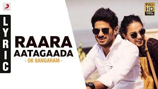 OK Bangaram - Raara Aatagaada Lyric Video | A.R. Rahman, Mani Ratnam