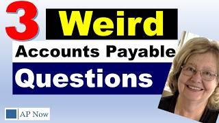 3 Weird Accounts Payable Questions Answered