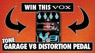 Win a Vox Tone Garage V8 Distortion Pedal with GAK