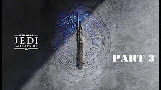 Star Wars Jedi Fallen Order Game Walkthrough - PART 3