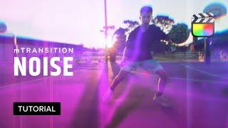 mTransition Noise Tutorial — all the know-how you need! — MotionVFX