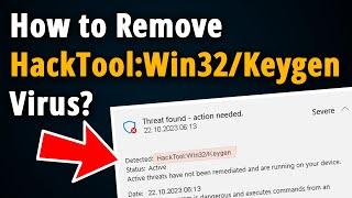 How to Remove HackTool:Win32/Keygen Virus? [ Easy Tutorial ]