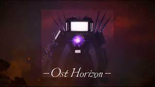 Titan Tv Man Theme song || Ost Horizon