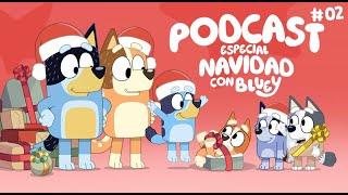 Especial de Navidad con Bluey | Blueycast #02