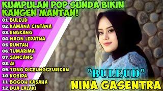 "BULEUD & KAMANA CINTANA" - NINA GASENTRA: MELODI SUNDA YANG MEMUKAU!