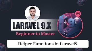 Ep-9, Helper Functions in Laravel9