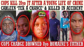 After A Life Of Crime Cops KlLL 20yo JT + DROWNED 8yo Romaine's Dad Charged + Carleen 'Tek A Chance'