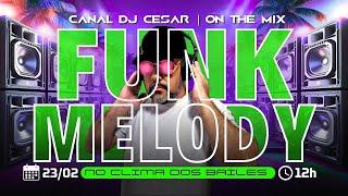 FUNK MELODY LIVE | NO CLIMA DOS BAILES | Stevie B, Nyasia, Tony Garcia, Trinere e muito mais!