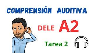 COMPRENSIÓN AUDITIVA - DELE A2 - Tarea 2 (Listening) Aprender españolSpanishLearn Spanish