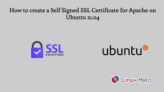 How to Create a Self Signed SSL Certificate for Apache on Ubuntu 21.04