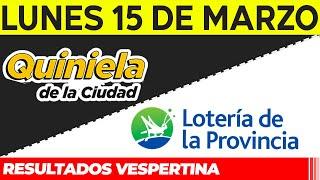 Resultados Quinielas Vespertinas de la Ciudad y Buenos Aires, Lunes 15 de Marzo