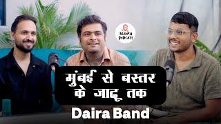 E17  Daira Band Jaadoo Bastar   Raipur| 36garhpodcast Raipur Deepak Rathore