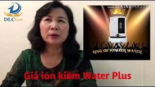 Giá Máy ion kiềm Water plus ?