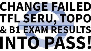 Change Your (Failed) TfL SERU, Topographical & B1 Language Assessments Results into pass Uber London