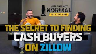 The Secret To Finding Cash Buyers On Zillow  Tony Mont And Jerry Norton