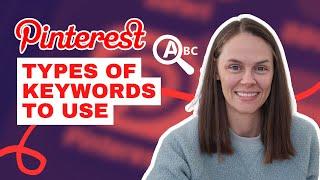 Types of Keywords You Should Use on Pinterest to Rank Higher