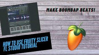 How To Sample Beats With Fruity Slicer | Making Boom Bap Beats on FL Studio 20 *EASY*