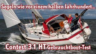 Sailing like half a century ago - Contest 31 HT in used boat test