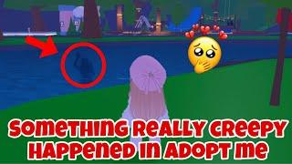 Something Really Creepy Happened in Adopt me 