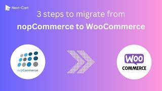 Migrate NopCommerce to WooCommerce in 3 simple steps