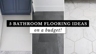 5 Bathroom Flooring Ideas on a Budget!