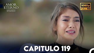 Amor Eterno Capítulo 119 (Doblado en Espanol)