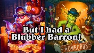 But, I Had a  Blubber Barron in Hand Buff ~ Mean Streets of Gadgetzan ~ Hearthstone