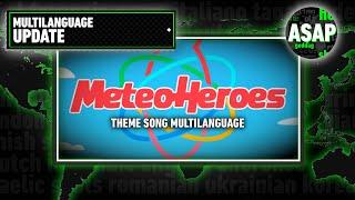 Meteoheroes Theme Song | Multilanguage UPDATE