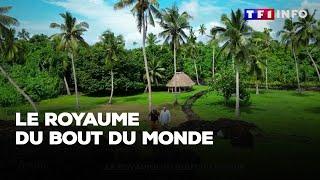 Le royaume du bout du monde, cap sur Wallis et Futuna｜TF1 INFO