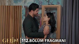 Gelin 112. Bölüm Fragmanı l Sevgin Bana Yetiyor!